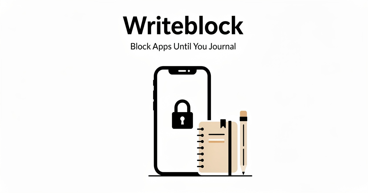 Writeblock — Block Apps Until You Journal